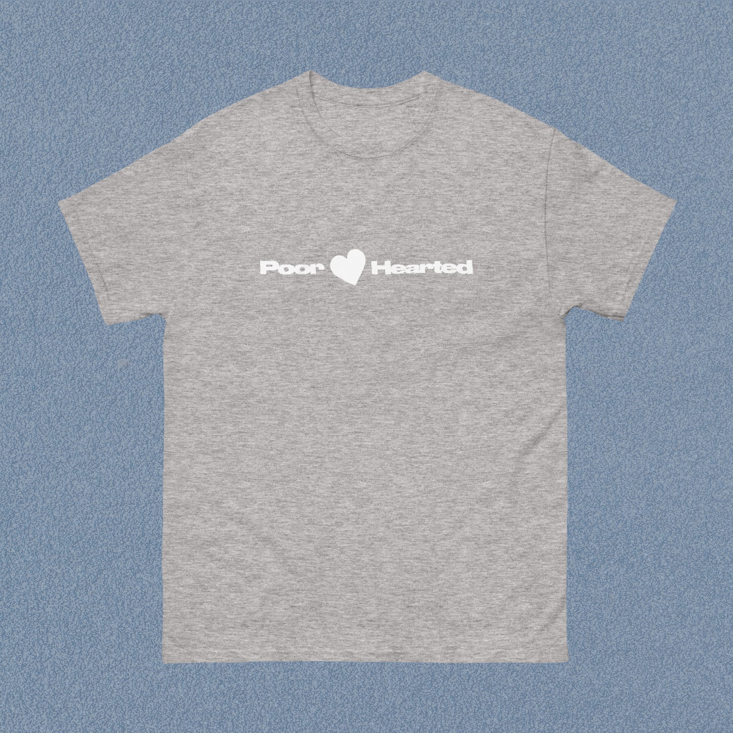 'Poor Hearted' Tee - Grey